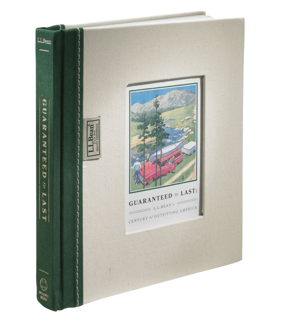Guaranteed to Last: L.L.Bean's Century of Outfitting America, by Jim Gorman / L.L.Bean